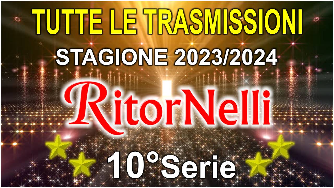 Tutti i video di RitorNelli 10°Serie